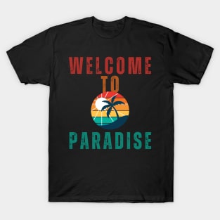 Welcome To Paradise T-Shirt